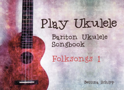 Folksongs für die Bariton Ukulele - Lyrics and Chords