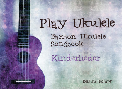 Kinderlieder für die Bariton Ukulele - Lyrics and Chords