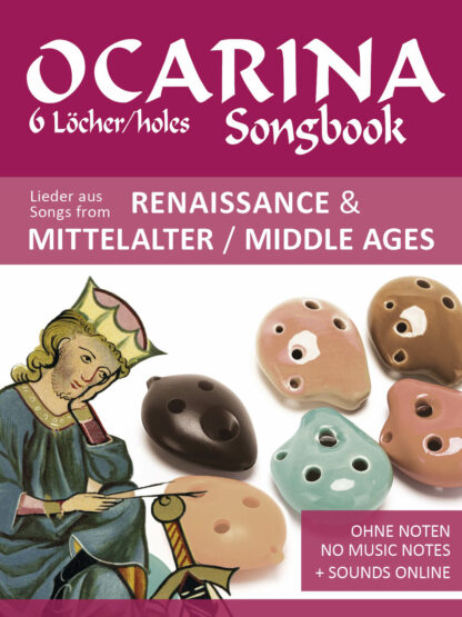 6-Loch Ocarina Songbook - 37 Lieder aus der Renaissance & dem Mittelalter