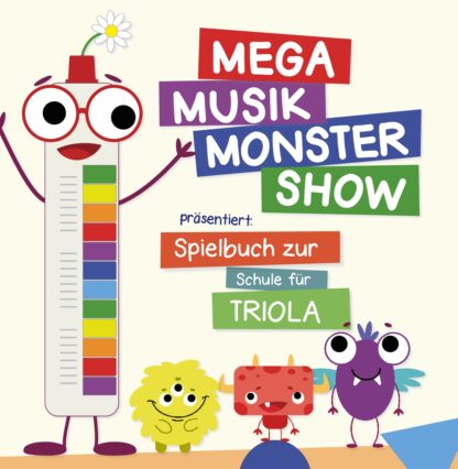 Mega Musik Monster Show präsentiert: Spielbuch zur Schule für Triola