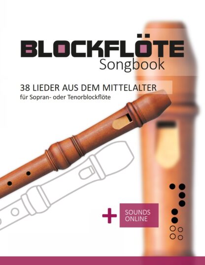 38 Lieder aus dem Mittelalter und der Renaissance für die Blockflöte