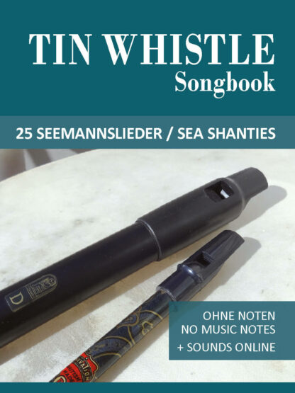 Tin Whistle Songbook - 25 Seemannslieder / Sea Shanties