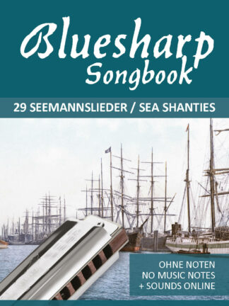 Bluesharp Songbook - 29 Seemannslieder / Sea Shanties