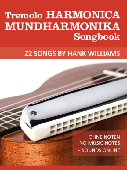 22 Songs by Hank Williams für die Tremolo / Oktav Mundharmonika - eBook