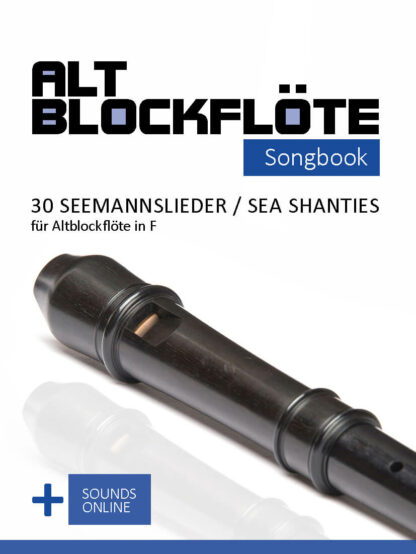 30 Seemannslieder / Sea Shanties für Altblockflöte - eBook
