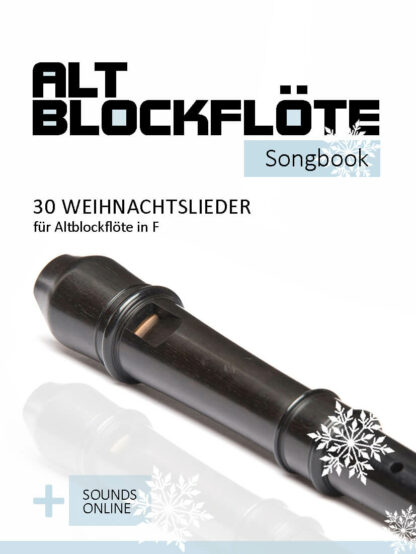30 Weihnachtslieder für die Altblockflöte