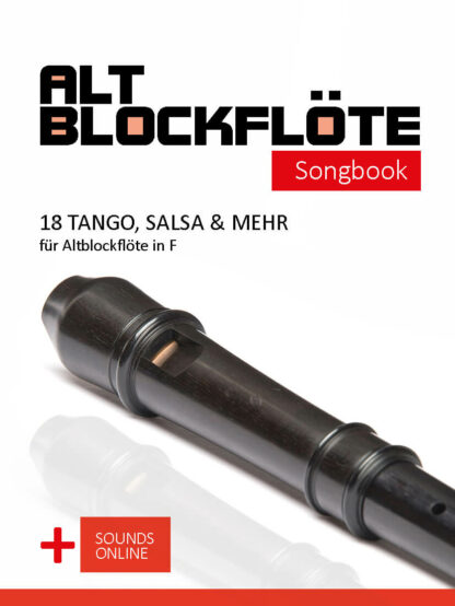 18 Tangos, Salsas & mehr für Altblockflöte
