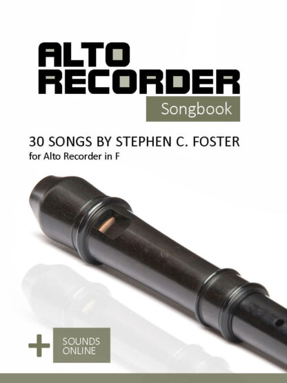 30 Songs by Stephen C. Foster for the Alto Recorder - eBook