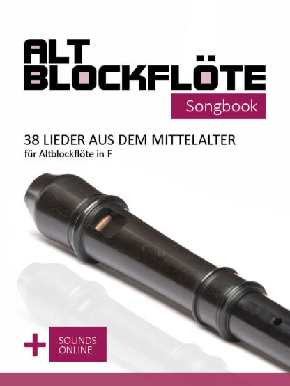 38 Lieder aus dem Mittelalter für die Altblockflöte – eBook