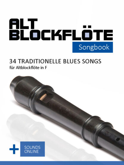 34 traditionelle Blues Songs für Altblockflöte