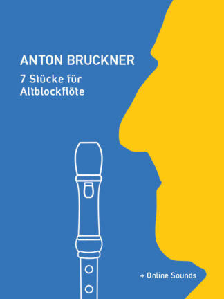 Anton Bruckner – 7 Stücke für Altblockflöte - eBook