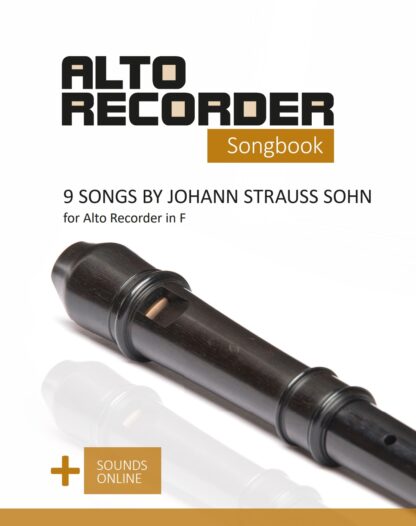 9 songs by Johann Strauss Sohn for the Alto Recorder