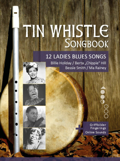 12 Ladies Blues Songs - Billie Holiday, Berta Hill, Bessie Smith, Ma Rainey - für die Tin Whistle