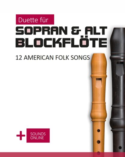 12 American Folk Songs – Duette für Sopran- & Altblockflöte