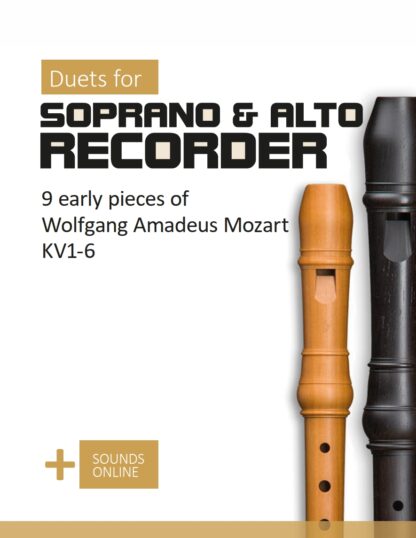 9 early pieces by Wolfgang Amadeus Mozart KV 1-6 – Duets for Soprano & Alto Recorder