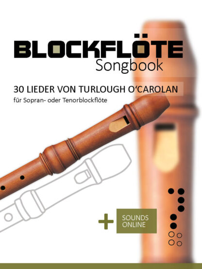 30 Lieder von Turlough O'Carolan für Sopranblockflöte - eBook