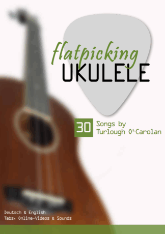 flatpicking Ukulele - 30 Songs by Turlough O'Carolan