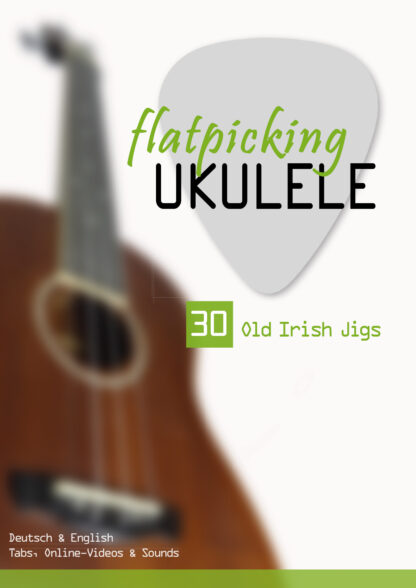 flatpicking Ukulele - 28 Old Irish Jigs