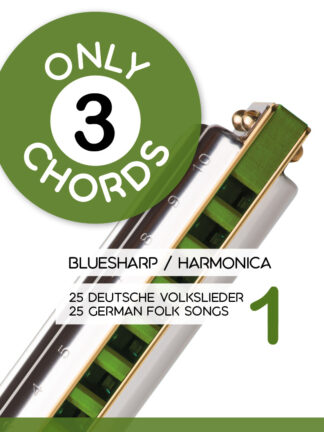 Only 3 chords - Bluesharp / Harmonica - 25 deutsche Volkslieder 1