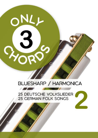 Only 3 chords - Bluesharp / Harmonica - 25 deutsche Volkslieder 2