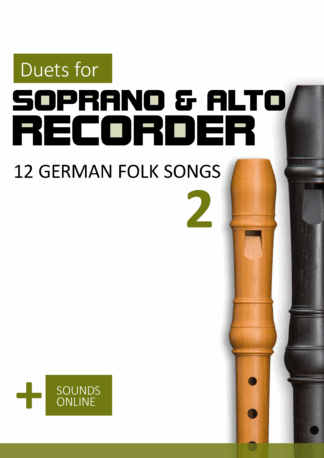 12 german Folk Songs 2 - Duets for Soprano & Alto Recorder