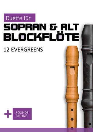 12 Evergreens – Duette für Sopran- & Altblockflöte