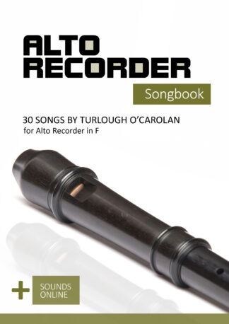 30 songs by Turlough O'Carolan for the Alto Recorder