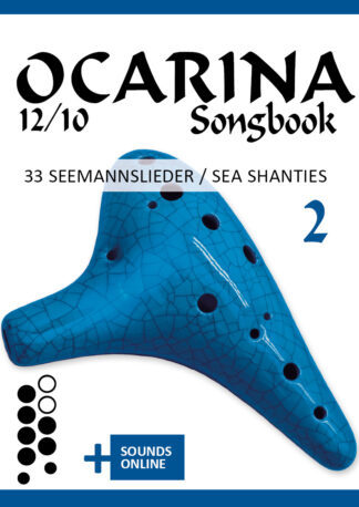 Ocarina 12/10 Songbook – 33 Seemannslieder - Band 2