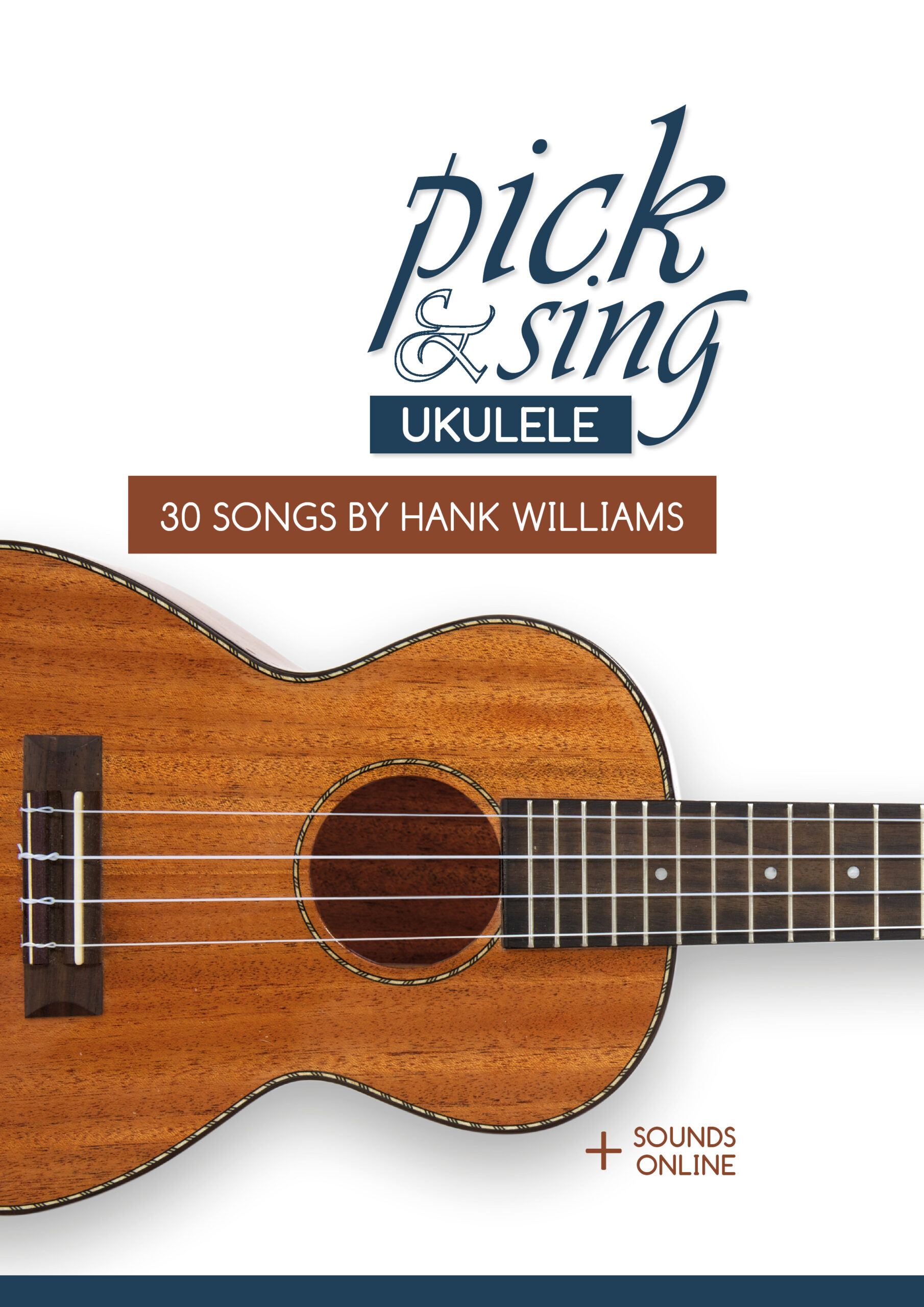 pick & sing - Ukulele - 30 songs by Hank Williams